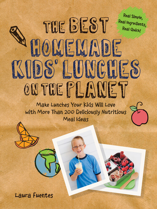 Title details for The Best Homemade Kids' Lunches on the Planet by Laura Fuentes - Available